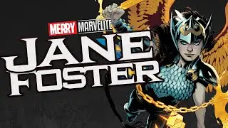 The Complete History of Marvel's JANE FOSTER