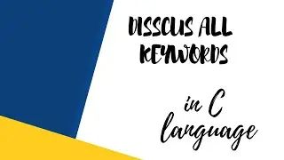 Discuss All Keywords in C Language