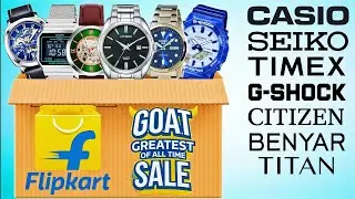 TOP 20 BEST Watch Offers in Flipkart GOAT SALE- Casio, G-Shock, Timex, Seiko, Titan, Benyar!