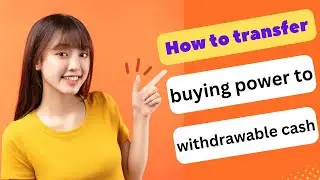 HOW TO TRANSFER BUYING POWER TO WITHDRAWABLE CASH 2024! (FULL GUIDE)