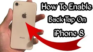 How To Enable Back Tap On iPhone 8