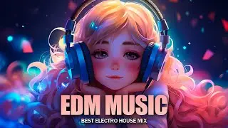 EDM Music Mix 2024 🎧 Mashups & Remixes Of Popular Songs 🎧 Bass Boosted 2024