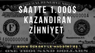 Saatte 1.000$ Kazandıran Zihniyet