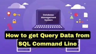 How to Save & get Data of Query from SQL Command Line