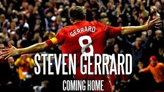 Steven Gerrard - Coming Home