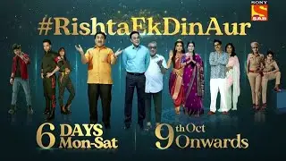 Sab tv shows new promo | 9th October se Mon - Sat | #RishtaEkDinAur