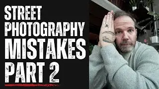 Stop Making These Street Photography Mistakes