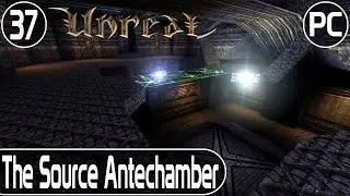 Unreal - Level 37 - The Source Antechamber | Unreal Difficulty | No Commentary | HD Textures - DX11