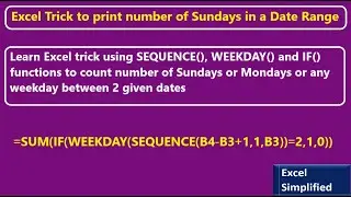 Excel trick to print count of Sundays or Mondays or any week day between a given From and To Dates