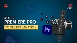 Adobe Premiere Pro Bangla Tutorial | Every Tools You Need to Know in 2023