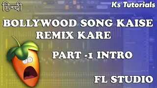 How to Remix a Bollywood Song part 1 |Intro|