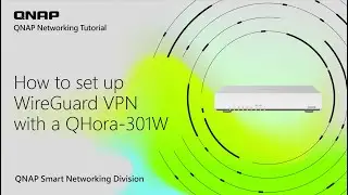 How to set up WireGuard VPN with a QHora 301W