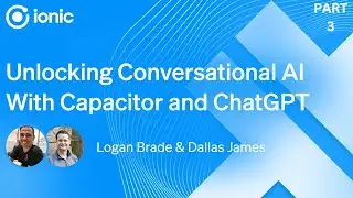 Unlocking Conversational AI With Capacitor and ChatGPT: Part 3