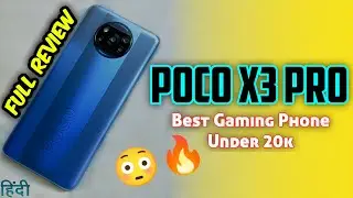 POCO X3 Pro Full Review | Flagship Performance Under 20000🔥