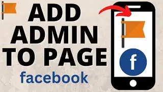 How to Add Admin on Facebook Page - 2023