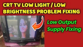 TV में Low Light | Low Brightness और Output Supply कम बनने पर कैसे ठीक करें ?