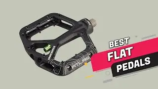 Best Flat Pedals Review 2023 - Road Bikes, Mountain Bikes, Touring Bikes, Gravel Bikes