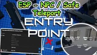 Roblox Entry Point Script - ESP NPC / SAFE | Teleport 2022