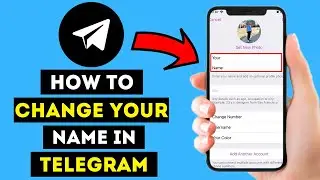 How To Change Your Name in Telegram On iOS / Android - Quick And Easy Tutorial!