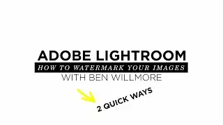 How to Watermark Your Photos in Lightroom with Ben Willmore | CreativeLive