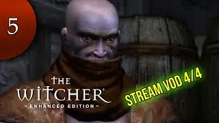 The Witcher Enhanced Edition (Hard mode)  - Part 5  (Stream VOD 4 of 4)