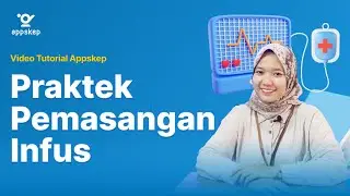 VIDEO PRAKTEK PEMASANGAN INFUS