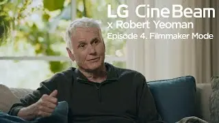 LG CineBeam x Robert Yeoman  : #4. Filmmaker Mode of 4K Ultra-Short Throw Projector | LG