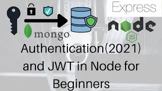 Node Authentication using JWT (2021) for Absolute Beginners