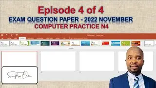 EPISODE 04 - HOW TO WRITE A COMPUTER PRACTICE N4 EXAM - 2022 NOVEMBER QUESTION PAPER