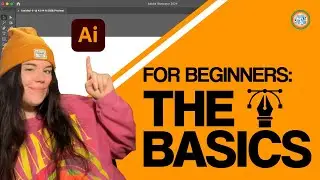 Adobe Illustrator for Beginners: The Basics of Illustrator