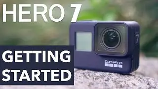 GoPro Hero 7 - Getting Started - How to set up and Beginner Tutorial