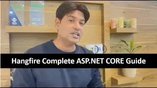 Hangfire Background Service ASP.NET CORE Complete Guide