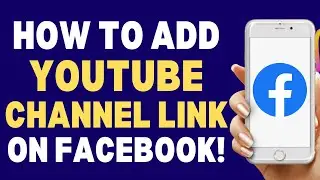 How To Add YouTube Channel Link On Facebook 2024 | How To Always Tutorials