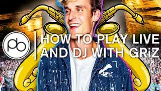 GRiZ - How to Play Live in Your DJ Set