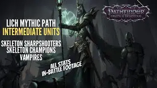 Pathfinder Wrath of the Righteous Lich Mythic Path Units Skeleton Sharpshooters, Champions, Vampires