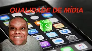 QUALIDADE DE MÍDIA NO Whatsapp - SAIBA TUDO SOBRE ESSA NOVIDADE