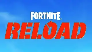 Fornite Reload Update!