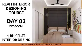 DAY 03 - BEDROOM DESIGN, 1BHK FLAT INTERIOR DESIGN  USING REVIT