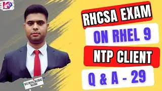 RHCSA EXAM - NTP Client Configuration | RHEL 9