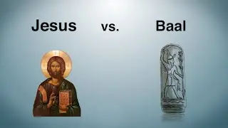 Jesus vs. Baal