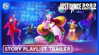 Just Dance 2023 Edition: Enter the danceverses - Story Playlist Trailer