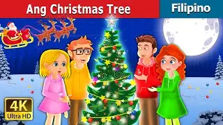 Ang Christmas Tree | The Christmas Tree in Filipino | @FilipinoFairyTales