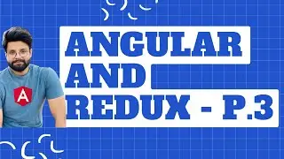 Angular and Redux | Angular Reactive Forms | Part-3 