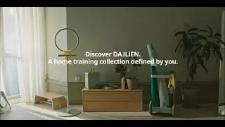 Introducing DAJLIEN - A home training collection defined by you.