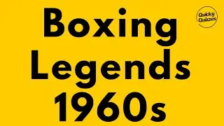 Boxing Legends from the 1960s - Quick Quiz