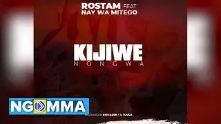 Rostam - KIJIWE NONGWA (Official Audio) Feat Nay wa Mitego Sms 9331231 To 15577 Vodacom Tz