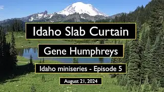 Idaho Slab Curtain w/ Gene Humphreys