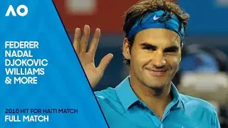 Federer, Nadal, Djokovic, Williams & More! | Hit for Haiti Charity Match | Australian Open 2010