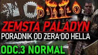 #3 PALADYN POD ZEMSTĘ - Poradnik od Zera do Hella *Vengeance Paladin* DIABLO 2: RESURRECTED