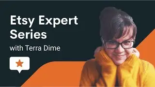 How to Run an Etsy Empire with Terra Dime - How to Sell on Etsy 2023